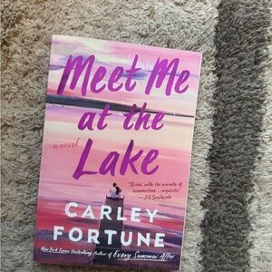Meet Me at the Lake Book by Carley Fortune